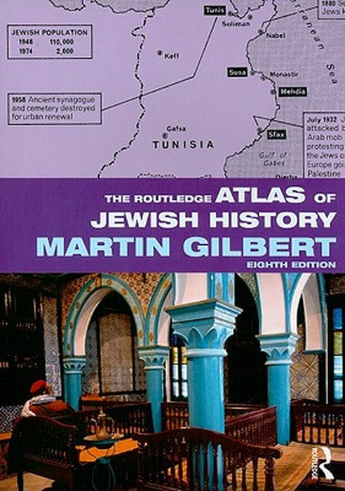The Routledge Atlas of Jewish History by Martin Gilbert