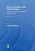 Play for Children with Special Needs: Supporting children with learning differences, 3-9 by Christine MacIntyre