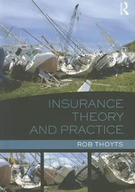 Insurance Theory and Practice by Rob Thoyts