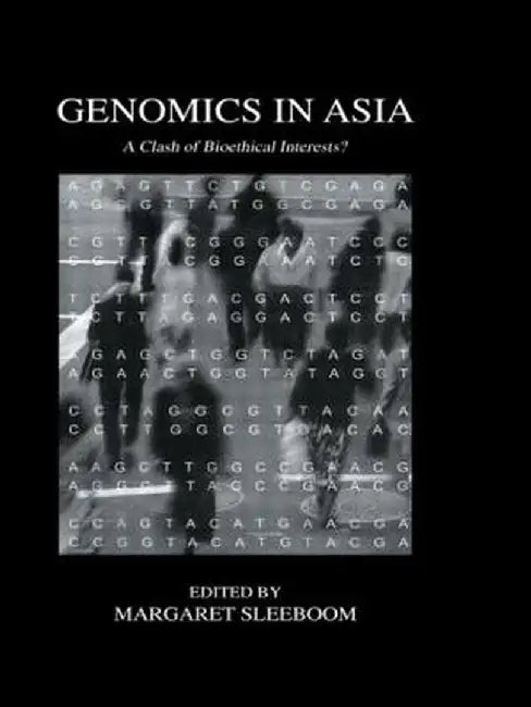 Genomics In Asia by Margar Sleeboom-Faulkner