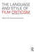 The Language and Style of Film Criticism by Andrew Klevan