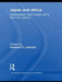 Japan and Africa: Globalization and Foreign Aid in the 21st Century by Howard P. Lehman