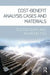 Cost-Benefit Analysis: Cases and Materials by Euston Quah