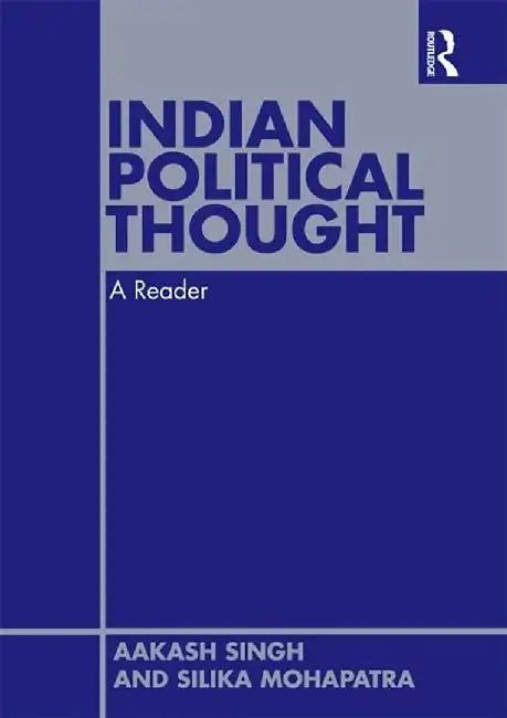 Indian Political Thought: A Reader by Aakash Singh
