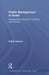Public Management in Israel: Development, Structure, Functions and Reforms by Itzhak Galnoor