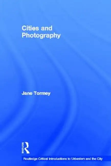 Cities and Photography by Jane Tormey