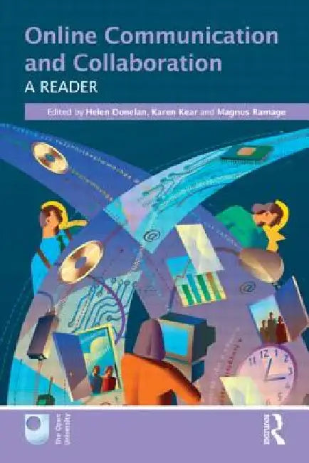 Online Communication and Collaboration: A Reader by Helen Donelan
