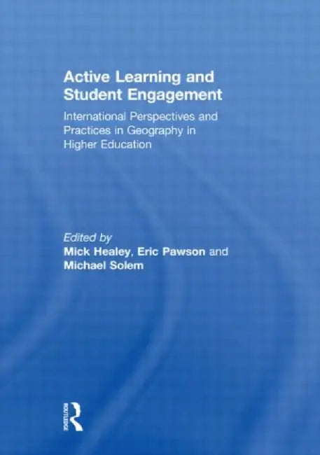Active Learning and Student Engagement by Mick Healey