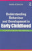 Understanding Behaviour and Development in Early Childhood: A Guide to Theory and Practice by Maria Robinson