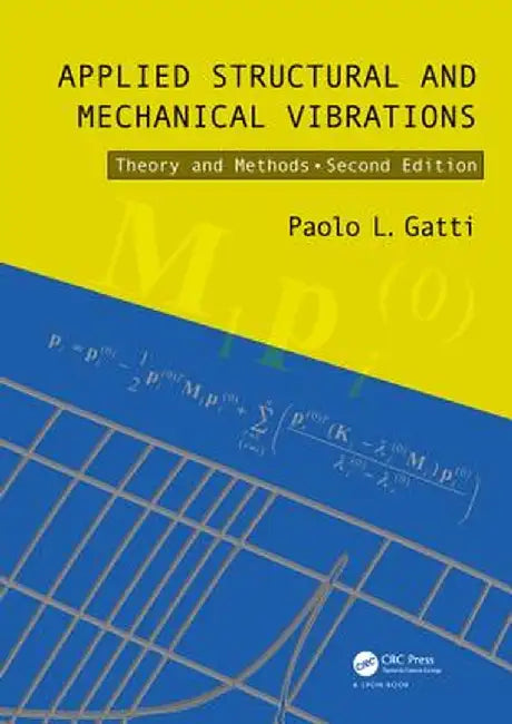 Applied Structural and Mechanical Vibrations: Theory and Methods by Paolo L. Gatti