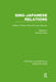 Sino-Japanese Relations: History, Politics, Economy, Security by Caroline Rose