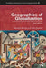 Geographies Of Globalization by Warwick Murray, John Overton