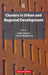 Clusters In Urban And Regional Development by Andy Cumbers