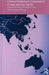 China's Multilateral Co-operation in Asia and the Pacific: Institutionalizing Beijing's 'Good Neighbour Policy' by Chien-peng Chung
