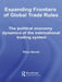 Expanding Frontiers of Global Trade Rules: The Political Economy Dynamics of the International Trading System by Nitya Nanda