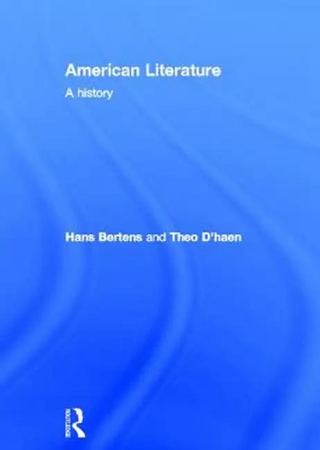 American Literature: A History by Hans Bertens