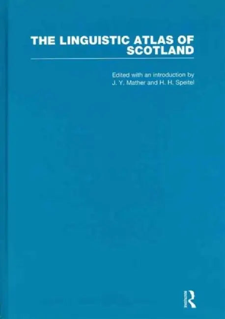The Linguistic Atlas of Scotland (3 Volumes) by H. H. Speitel