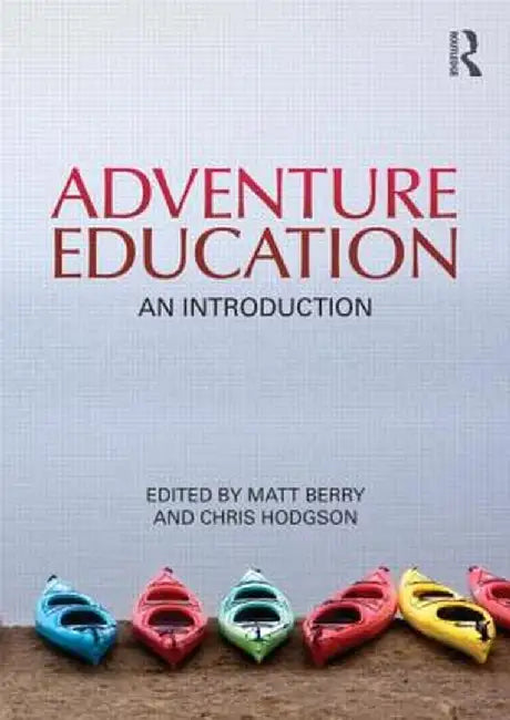 Adventure Education: An Introduction by Chris Hodgson