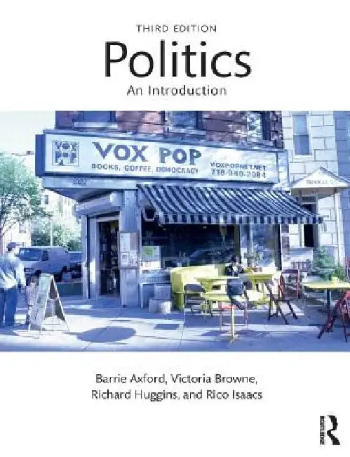Politics: An Introduction: Third Edition by Barrie Axford