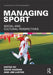 Managing Sport: Social and Cultural Perspectives by David Hassan