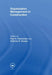 Organization Management in Construction by Paul S. Chinowsky, Anthony D. Songer