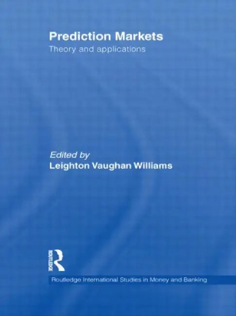 Prediction Markets by Leighto Vaughan Williams
