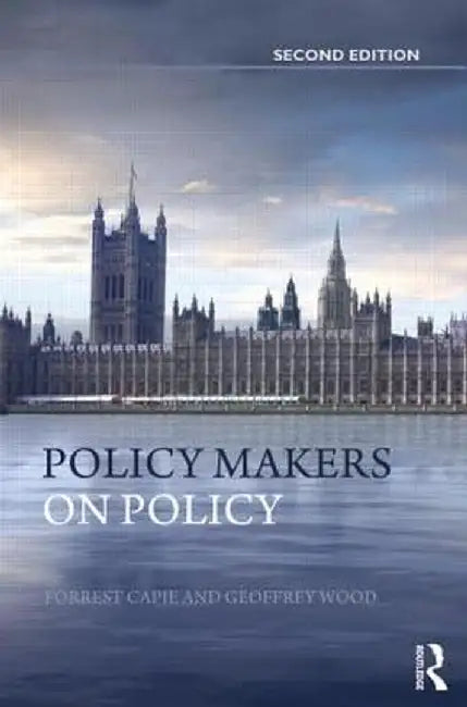 Policy Makers On Policy: The Mais Lectures by Forrest Capie, Geoffrey Wood