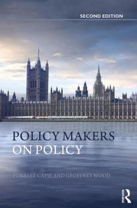 Policy Makers On Policy: The Mais Lectures by Forrest Capie, Geoffrey Wood