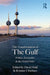 The Transformation of the Gulf: Politics, Economics and the Global Order by David Held