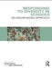 Responding to Diversity in Schools: An Inquiry-Based Approach by Susie Miles