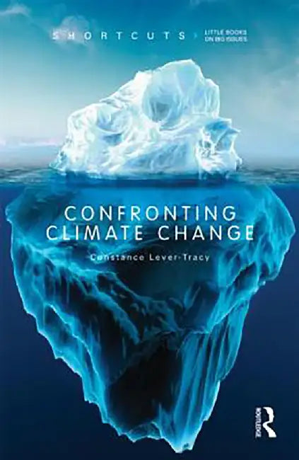 Confronting Climate Change by Constance Lever-tracy