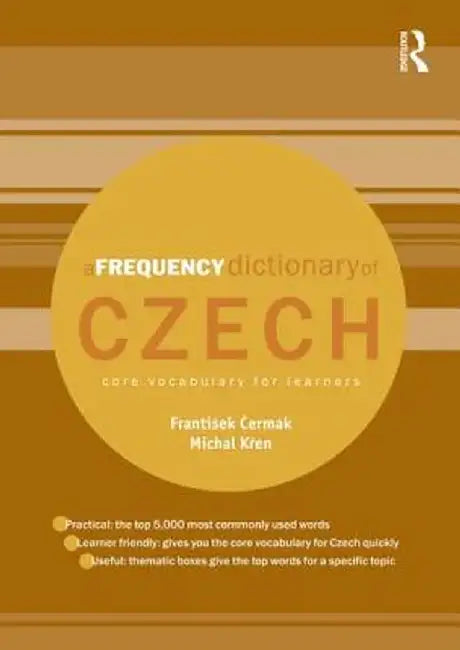 A Frequency Dictionary of Czech: Core Vocabulary for Learners by František Cermák