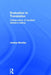 Evaluation in Translation: Critical points of translator decision-making by Jeremy Munday