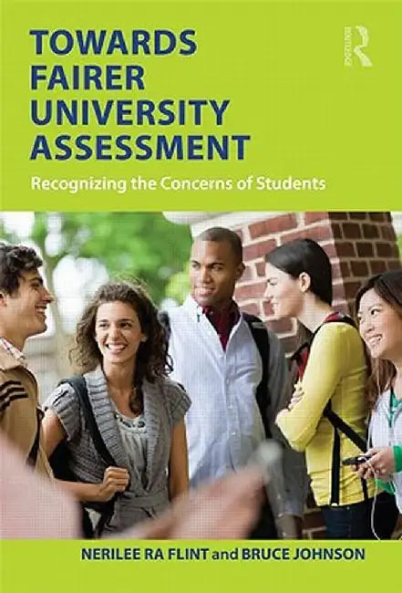 Towards Fairer University Assessment: Recognizing the Concerns of Students by Nerilee Flint
