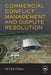 Commercial Conflict Management and Dispute Resolution by Peter Fenn