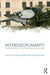 Interdisciplinarity: Reconfigurations of the Social and Natural Sciences by Andrew Barry
