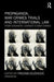 Propaganda, War Crimes Trials and International Law: From Speakers' Corner to War Crimes by Predrag Dojcinovic