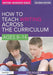 How to Teach Writing Across the Curriculum: Ages 8-14 by Sue Palmer