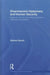 Disarmament Diplomacy and Human Security: Regimes, Norms and Moral Progress in International Relations by Denise Garcia