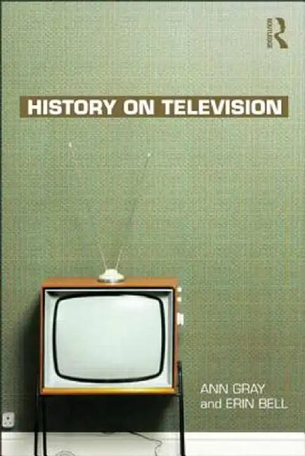 History on Television by Ann Gray