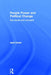 People Power and Political Change: Key Issues and Concepts by April Carter