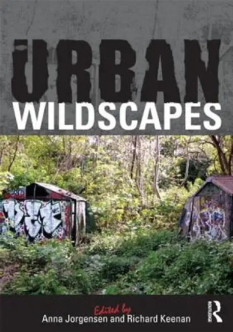 Urban Wildscapes by Anna Jorgensen