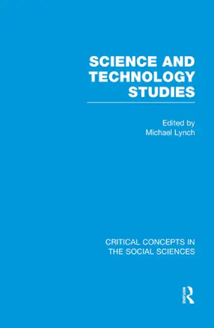 Science and Technology Studies by Michael Lynch