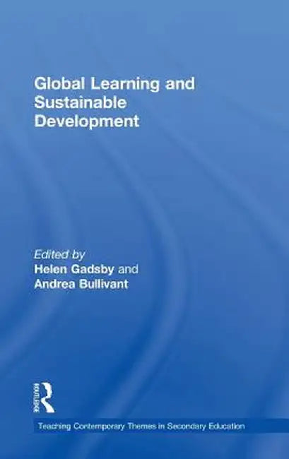 Global Learning and Sustainable Development by Helen Gadsby