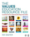 The Values Education Resource File: A Practical Kit for Exploring the Things That Matter by Ray Baxter