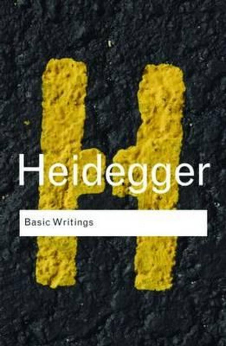 Basic Writings: Martin Heidegger by Martin Heidegger