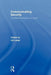 Communicating Security: Civil-Military Relations in Israel by Udi Lebel
