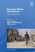 Managing Military Organizations: Theory and Practice by Joseph Soeters