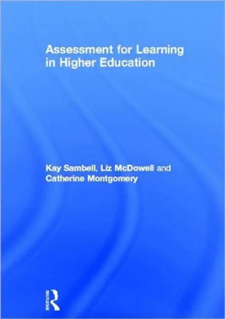 Assessment for Learning in Higher Education by Kay Sambell