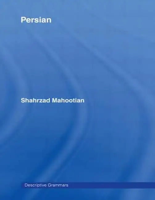 Persian by Shahrzad Mahootian